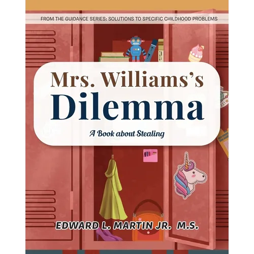 Mrs. Williams's Dilemma: A Book about Stealing - Paperback