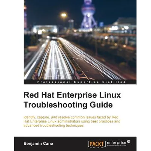 Red Hat Enterprise Linux Troubleshooting Guide - Paperback