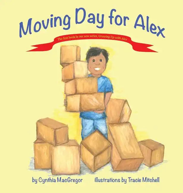 Moving Day for Alex: Book One of the 