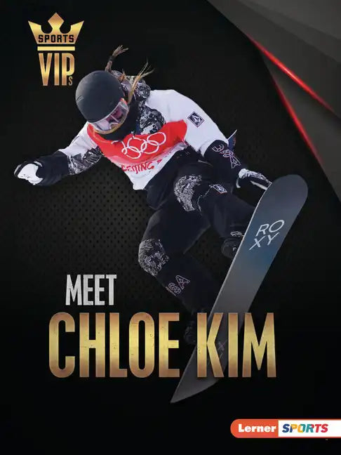 Meet Chloe Kim: Snowboarding Superstar - Paperback