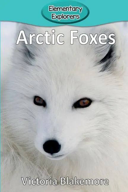 Arctic Foxes - Paperback