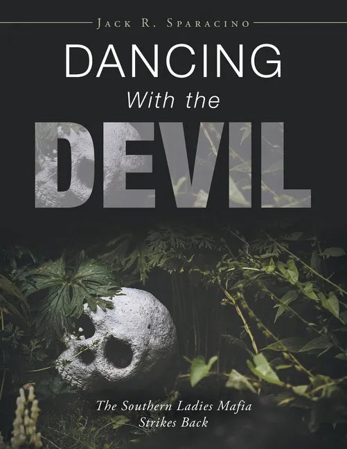 Dancing with the Devil: The Southern Ladies Mafia Strikes Back - Paperback