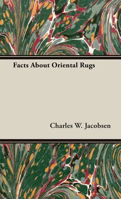 Facts About Oriental Rugs - Hardcover