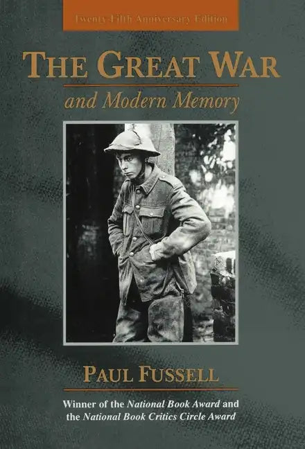 The Great War and Modern Memory: Twenty-Fifth Anniversary Edition - Hardcover