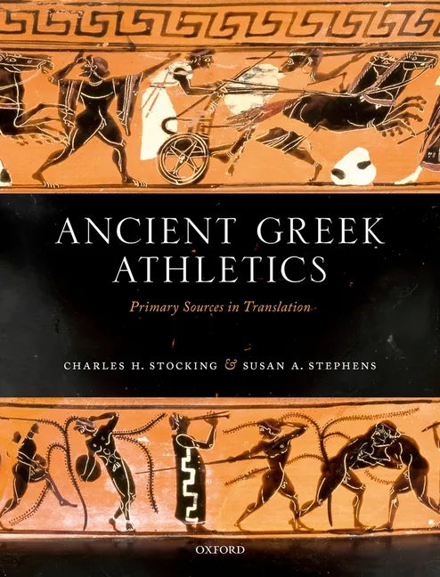 Ancient Greek Athletics: Primary Sources in Translation - Paperback
