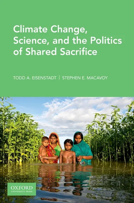 Climate Change, Science, and the Politics of Shared Sacrifice - Paperback