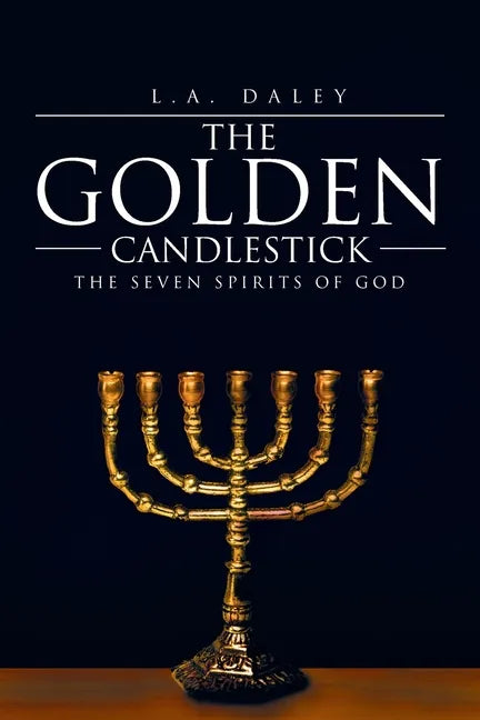 The Golden Candlestick: The Seven Spirits of God - Paperback