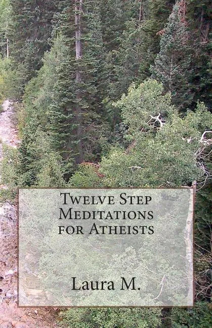 Twelve Step Meditations for Atheists - Paperback
