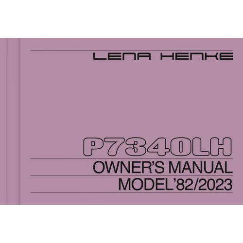 Lena Henke: P7340lh: Owner's Manual Model '82/2023 - Paperback