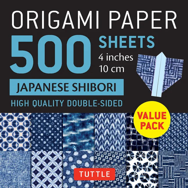 Origami Paper 500 Sheets Japanese Shibori 4 (10 CM): Tuttle Origami Paper: Double-Sided Origami Sheets Printed with 12 Different Blue & White Patterns - Loose Leaf