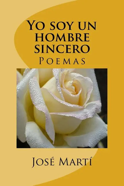 Yo soy un hombre sincero: Poemas - Paperback