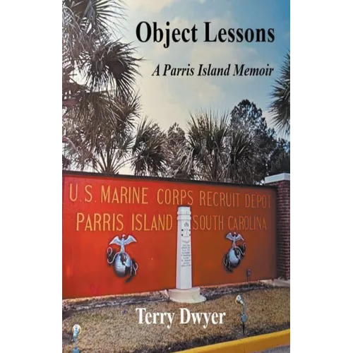 Object Lessons: A Parris Island Memoir - Paperback