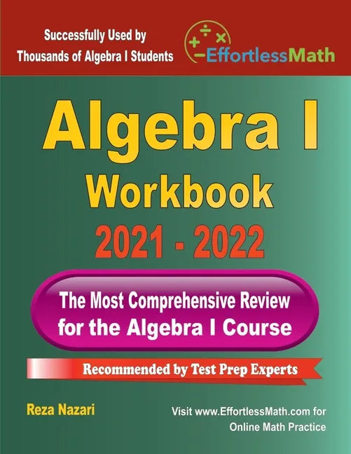Algebra I Workbook: The Most Comprehensive Review for the Algebra I Course - Paperback