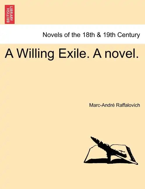 A Willing Exile. a Novel. Vol. II - Paperback