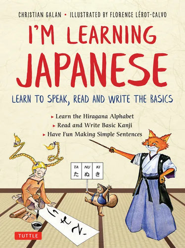 I'm Learning Japanese!: Learn to Speak, Read and Write the Basics - Paperback