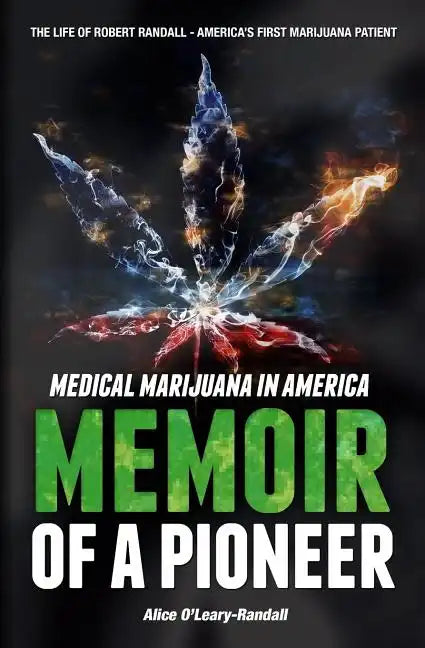 Medical Marijuana in America: Memoir of a Pioneer - Paperback