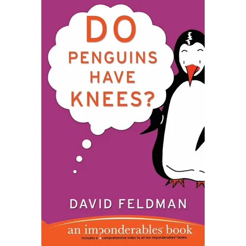 Do Penguins Have Knees?: An Imponderables Book - Paperback