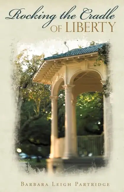 Rocking the Cradle of Liberty - Paperback