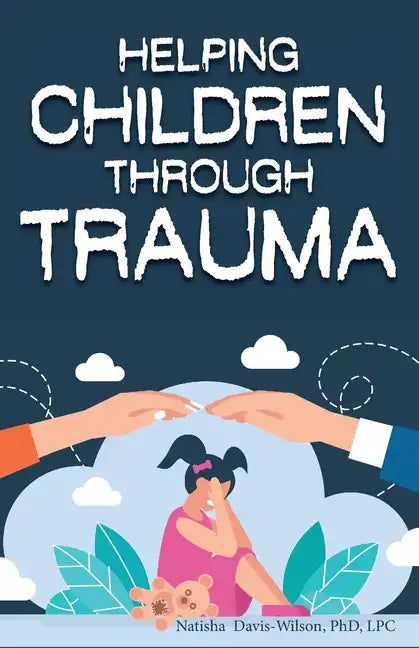 Helping Children Through Trauma - Paperback