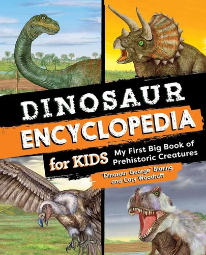 Dinosaur Encyclopedia for Kids: The Big Book of Prehistoric Creatures - Paperback