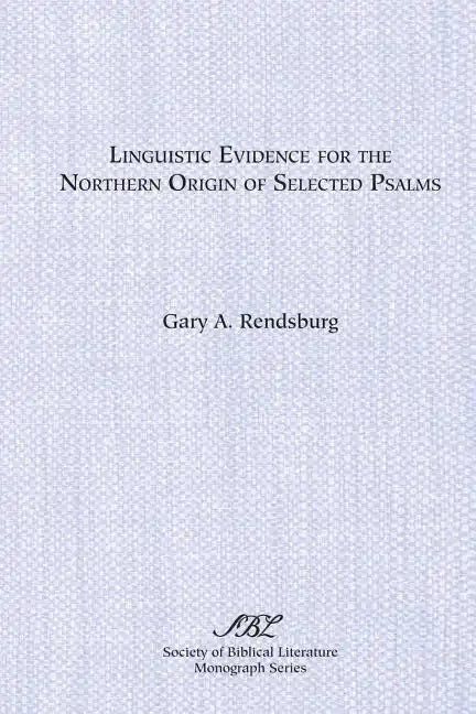 Linguistic Evidence for the Northern Origin of Selected Psalms - Paperback