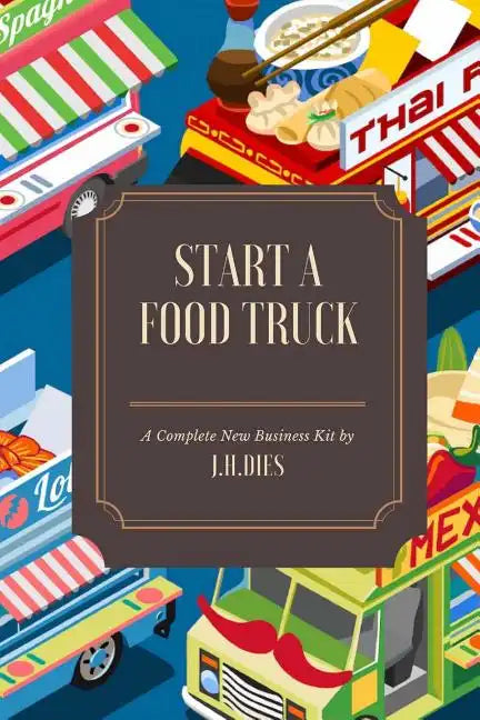 How to Start a Food Truck - Paperback
