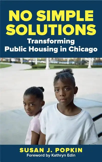No Simple Solutions: Transforming Public Housing in Chicago - Paperback
