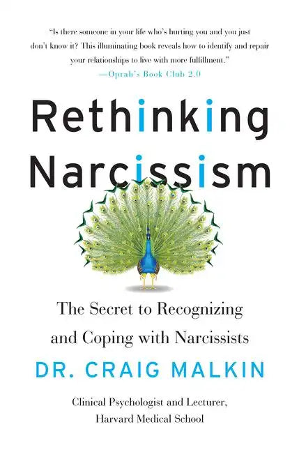 Rethinking Narcissism: The Secret to Recognizing and Coping with Narcissists - Paperback