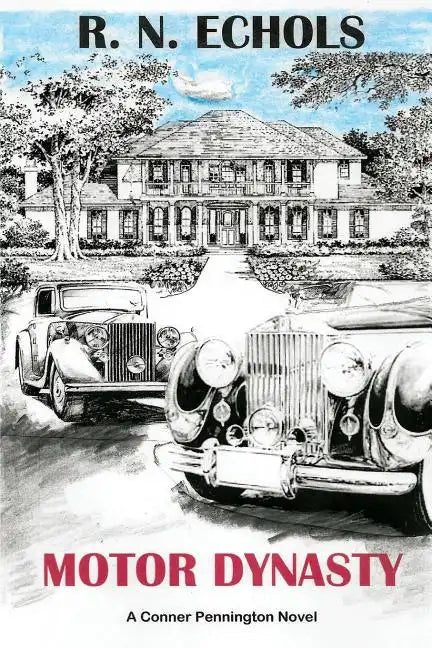 Motor Dynasty: A Conner Pennington Novel - Paperback
