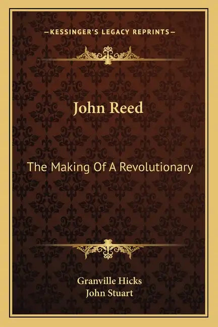 John Reed: The Making of a Revolutionary - Paperback