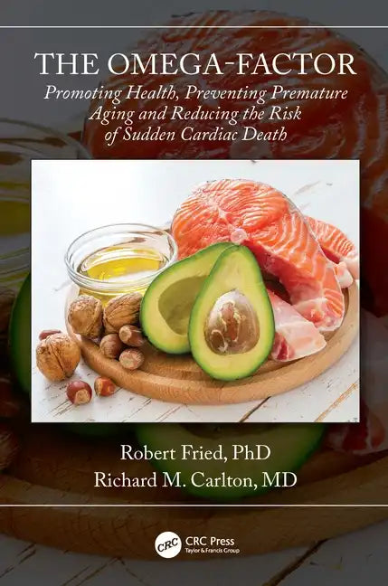 The Omega-Factor: Promoting Health, Preventing Premature Aging and Reducing the Risk of Sudden Cardiac Death - Paperback