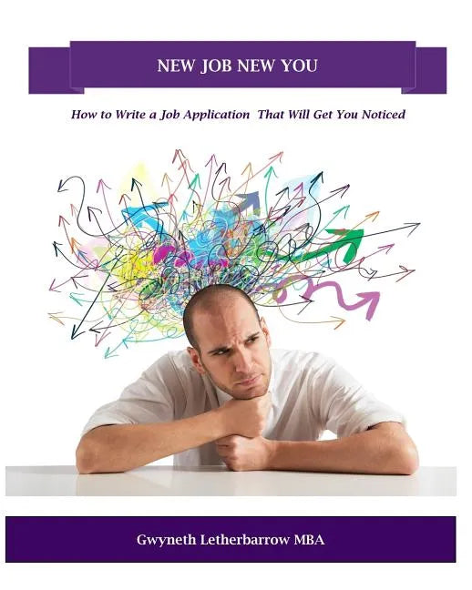 New Job New You: How to Write a Job Application That Will Get You Noticed - Paperback