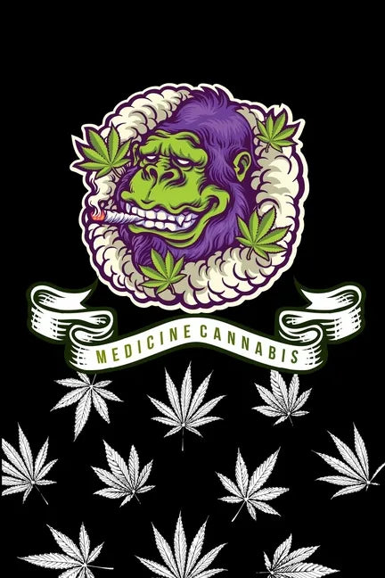 My Gorilla medicine cannabis note book ( marijuana): memo your daily with cute Gorilla weed cover record date and write - Paperback