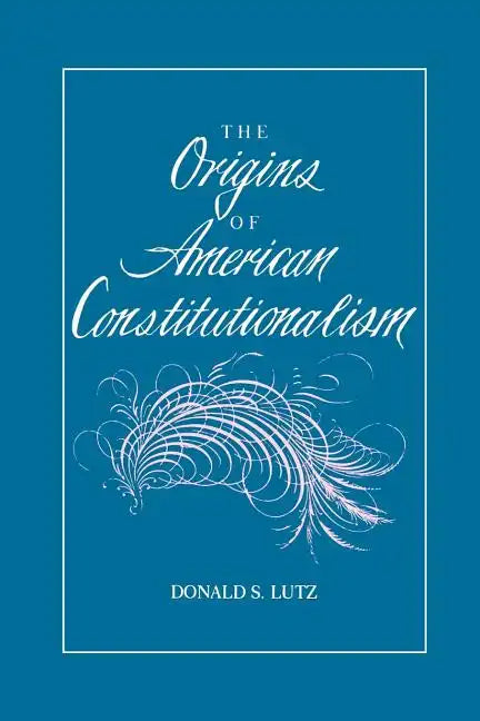 The Origins of American Constitutionalism - Paperback