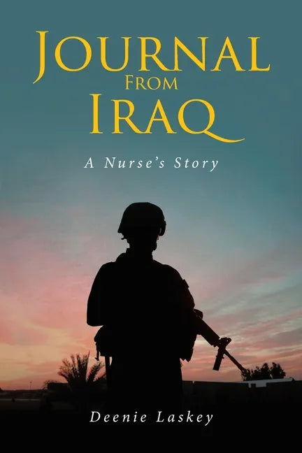 Journal From Iraq: A Nurse's Story - Paperback