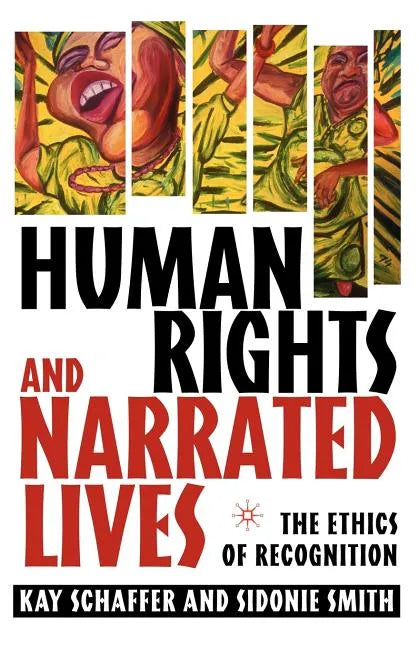 Human Rights and Narrated Lives: The Ethics of Recognition - Paperback