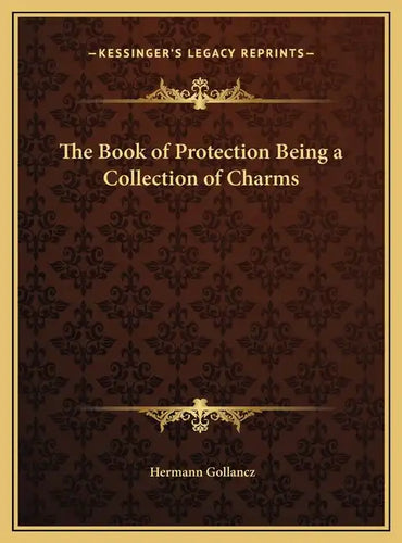 The Book of Protection Being a Collection of Charms - Hardcover