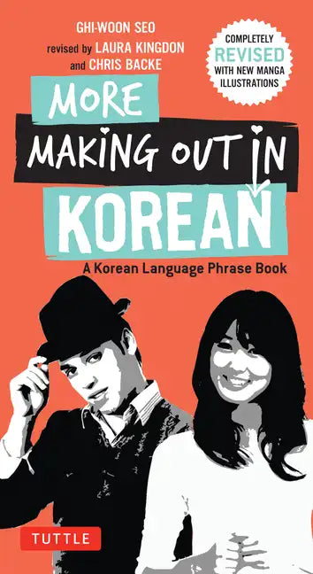 More Making Out in Korean: A Korean Language Phrase Book - Revised & Expanded Edition (a Korean Phrasebook) - Paperback