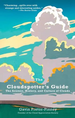 The Cloudspotter's Guide: The Science, History, and Culture of Clouds - Paperback