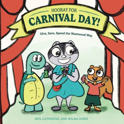 Hooray for Carnival Day!: Give, Save, Spend the Westwood Way - Paperback