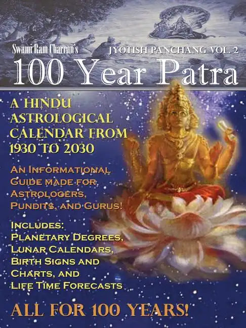 100 Year Patra Vol...2: Vedic Charts, Life Paths, Life Cycles & Planetary Tracking - Paperback