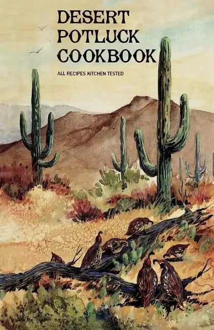 Desert Potluck: A Cookbook - Paperback