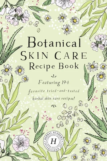 Botanical Skin Care Recipe Book - Paperback