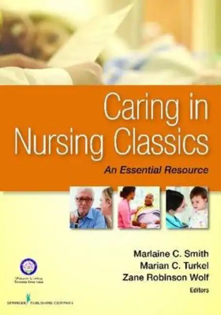 Caring in Nursing Classics: An Essential Resource - Paperback