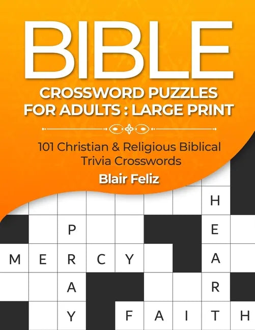 Bible Crossword Puzzles for Adults: Large Print: 101 Christian & Religious Biblical Trivia Crosswords - Paperback