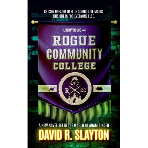 Rogue Community College: A Liberty House Novel - Hardcover