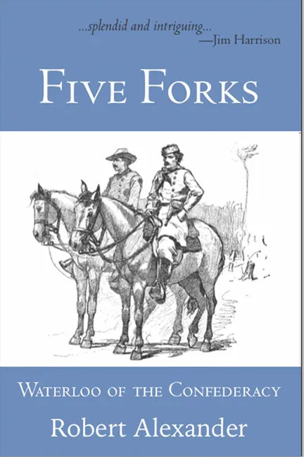 Five Forks: Waterloo of the Confederacy - Paperback