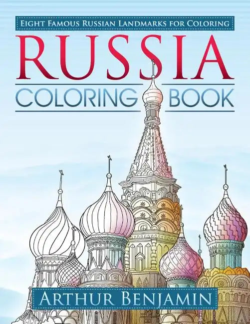 Russia Coloring Book: 8 Famous Russian Landmarks for Coloring - Paperback