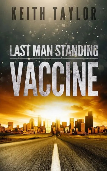 Vaccine: Last Man Standing Book 3 - Paperback