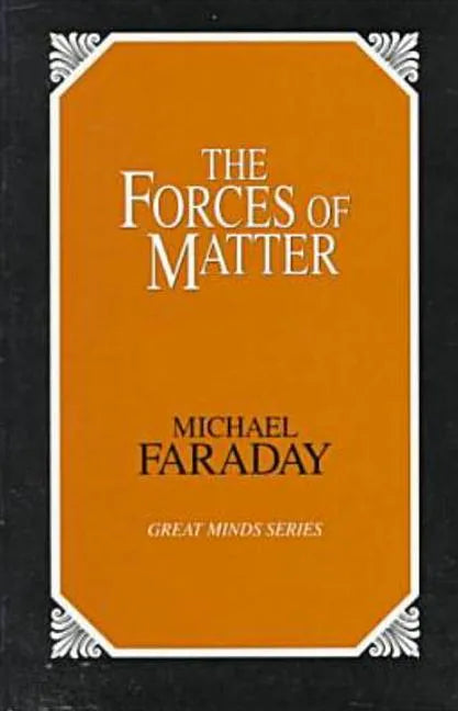 The Forces of Matter - Paperback